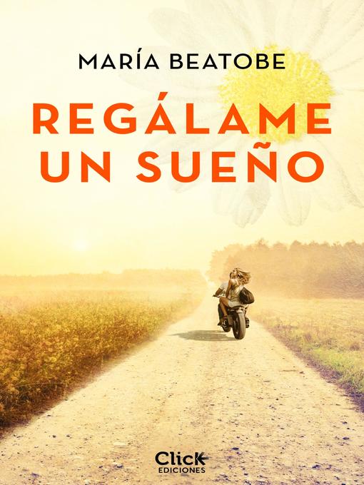 Title details for Regálame un sueño by María Beatobe - Available